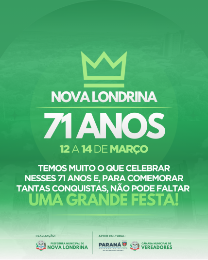 Nova Londrina 71 Anos! 💚