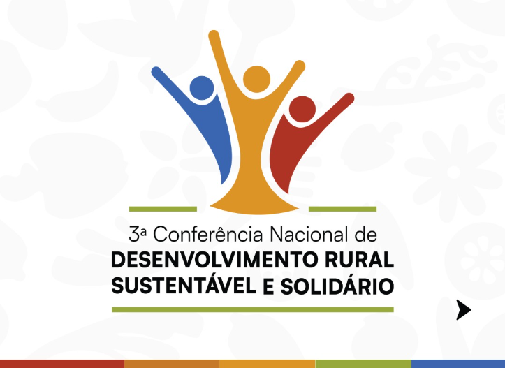 3ª Conferência Nacional de Desenvolvimento Rural Sustentável e Solidário reúne delegados em Brasília para definir políticas públicas do Brasil rural sustentável